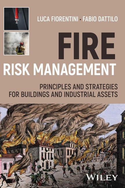Fire Risk Management: Principles and Strategies for Buildings and Industrial Assets