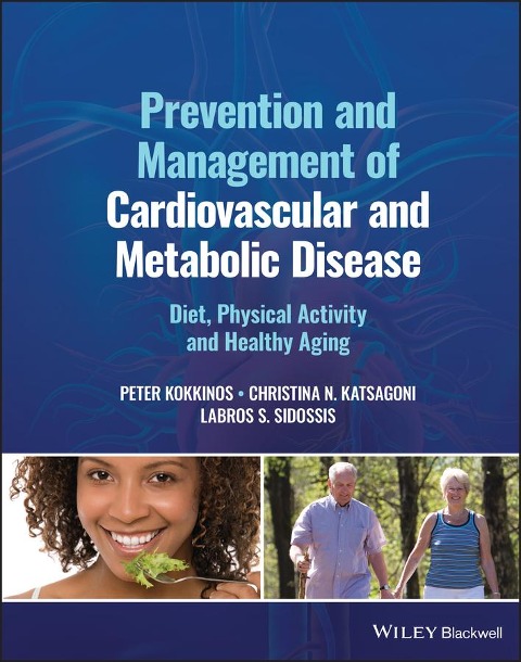Prevention and Management of Cardiovascular and Metabolic Disease: Diet, Physical Activity and Healthy Aging