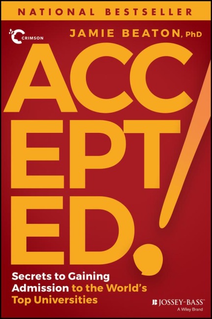 Accepted!: Secrets to Gaining Admission to the Worlds Top Universities