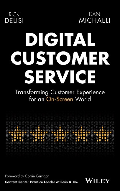 Digital Customer Service: Transforming Customer Experience for an On-Screen World