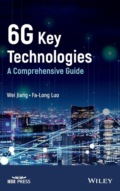 6g Key Technologies: A Comprehensive Guide