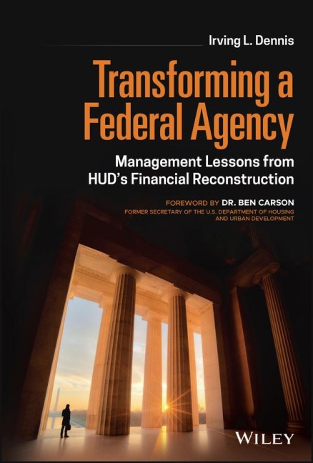 Transforming a Federal Agency: Management Lessons from Huds Financial Reconstruction