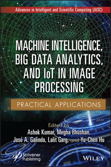 Machine Intelligence, Big Data Analytics, and Iot in Image Processing: Practical Applications
