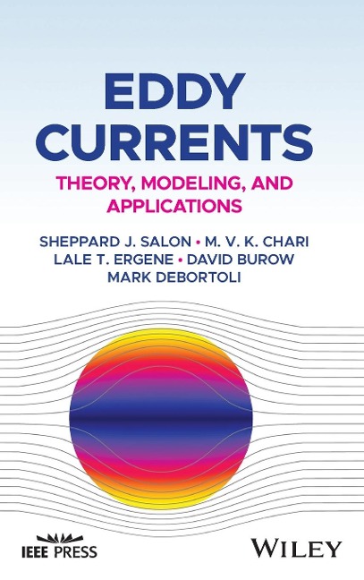 Eddy Currents: Theory, Modeling, and Applications