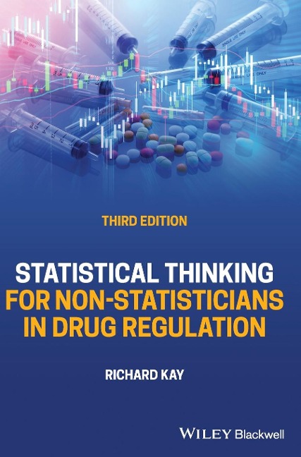 Statistical Thinking for Non-Statisticians in Drug Regulation