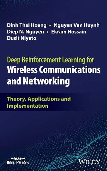 Deep Reinforcement Learning for Wireless Communications and Networking: Theory, Applications and Implementation