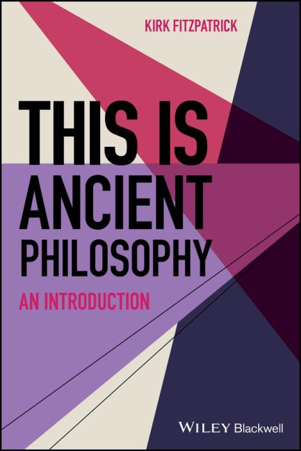 This is Ancient Philosophy: An Introduction
