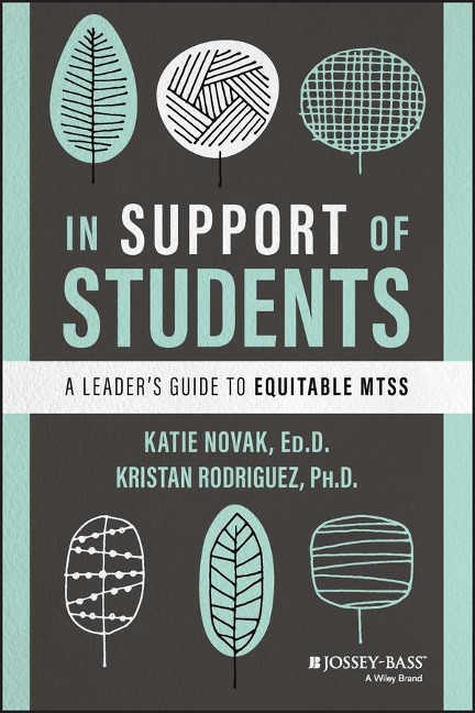 In Support of Students: A Leaders Guide to Equitable MTSS