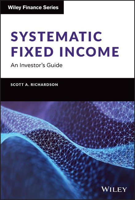Systematic Fixed Income: An Investors Guide