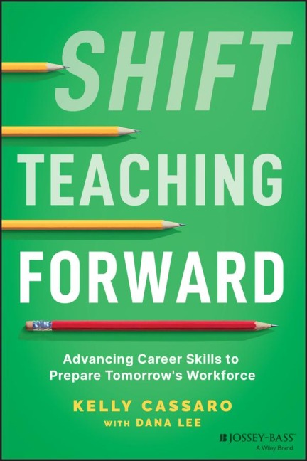 Shift Teaching Forward: Advancing Career Skills to Prepare Tomorrow's Workforce