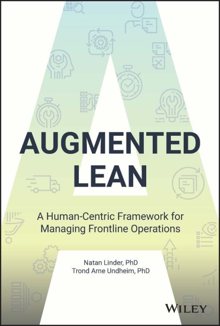 Augmented Lean: A Human-Centric Framework for Managing Frontline Operations