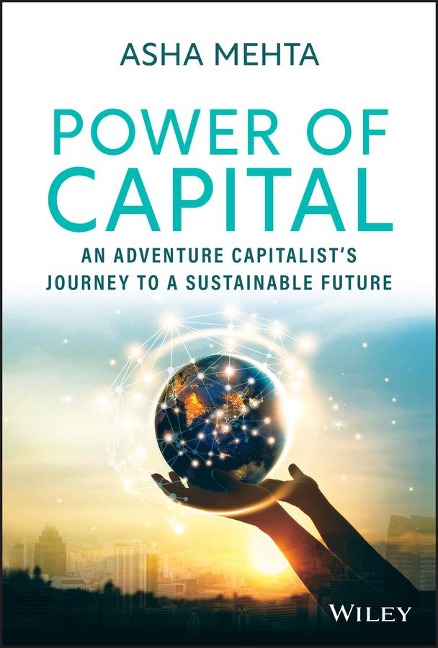 Power of Capital: An Adventure Capitalists Journey to a Sustainable Future