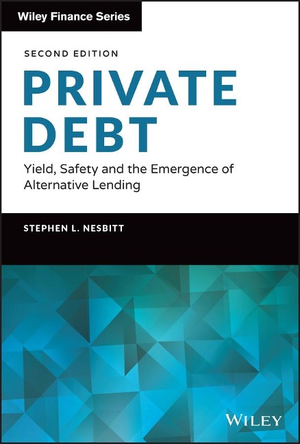 Private Debt: Yield, Safety and the Emergence of Alternative Lending