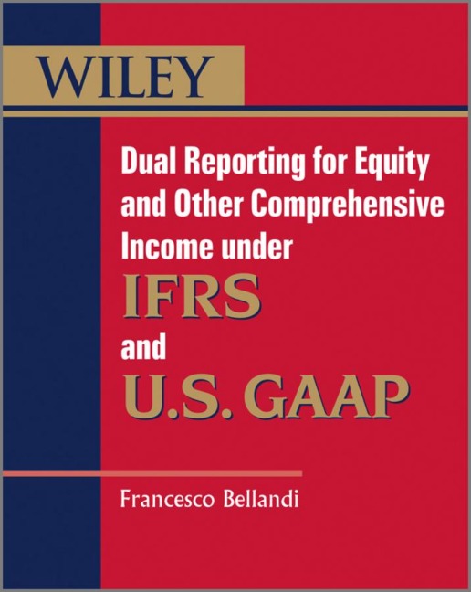 Dual Reporting for Equity and Other Comprehensive Income Under Ifrss and U.S. GAAP
