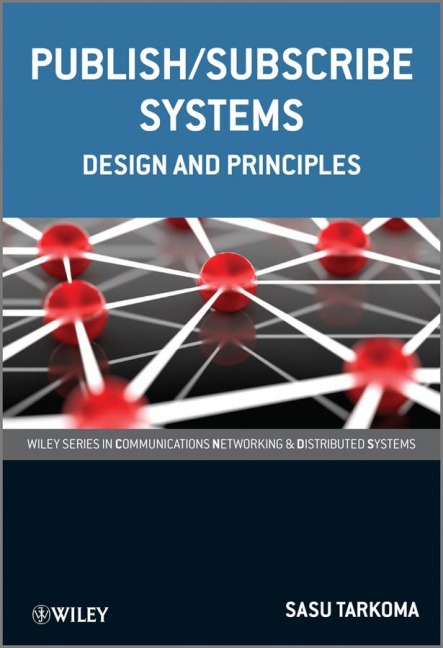 Publish / Subscribe Systems: Design and Principles