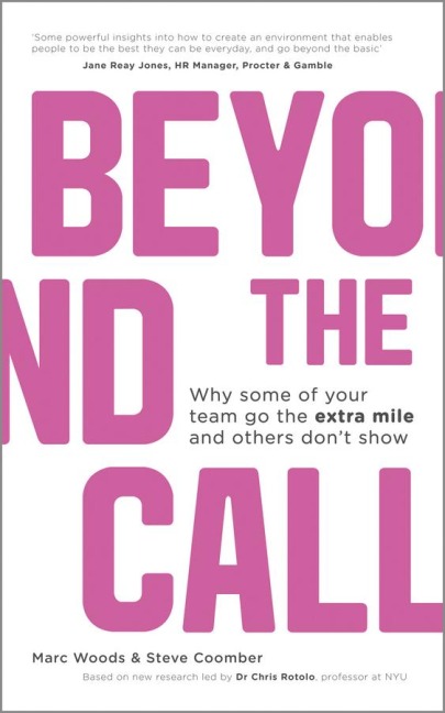 Beyond the Call: Why Some of Your Team Go the Extra Mile and Others Dont Show
