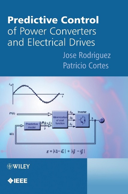Predictive Control of Power Converters and Electrical Drives