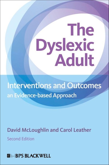 The Dyslexic Adult: Interventions and Outcomes - An Evidence-Based Approach