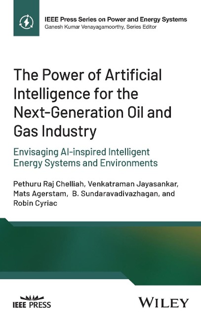 The Power of Artificial Intelligence for the Next-Generation Oil and Gas Industry: Envisaging Ai-Inspired Intelligent Energy Systems and Environments