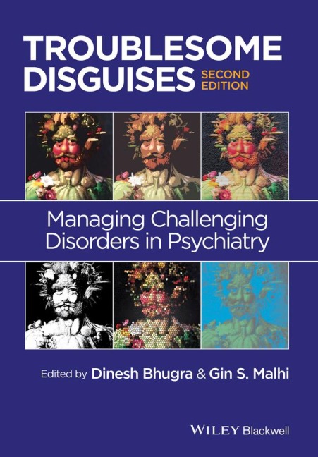 Troublesome Disguises: Managing Challenging Disorders in Psychiatry