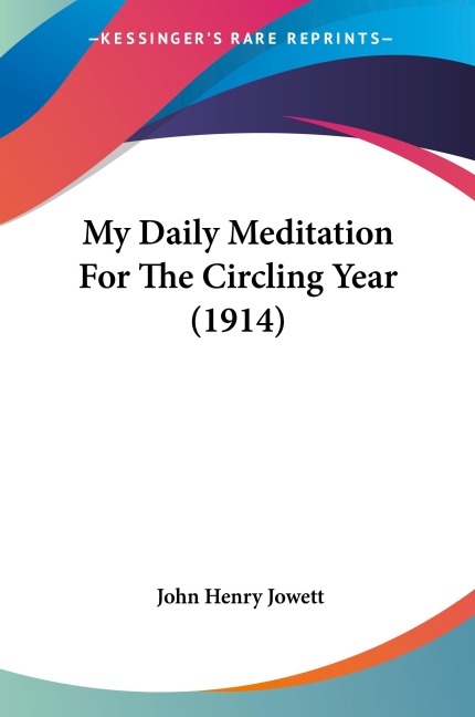 My Daily Meditation For The Circling Year (1914)