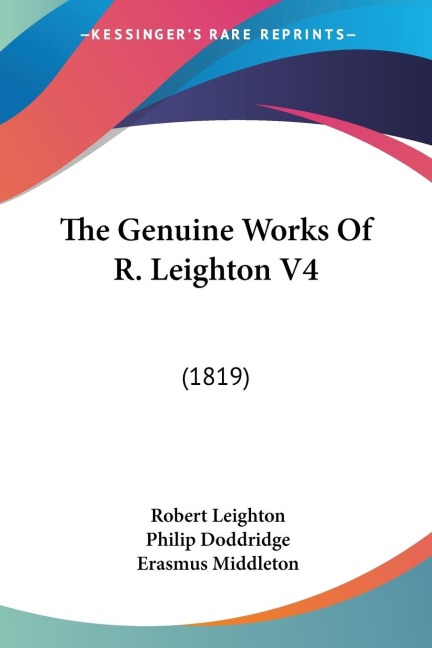 The Genuine Works Of R. Leighton V4: (1819)
