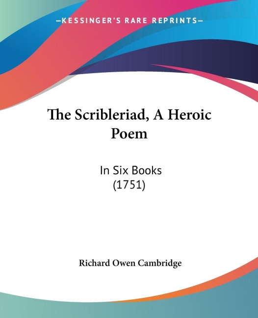 The Scribleriad, A Heroic Poem: In Six Books (1751)