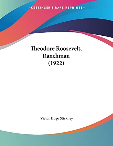 Theodore Roosevelt, Ranchman (1922)