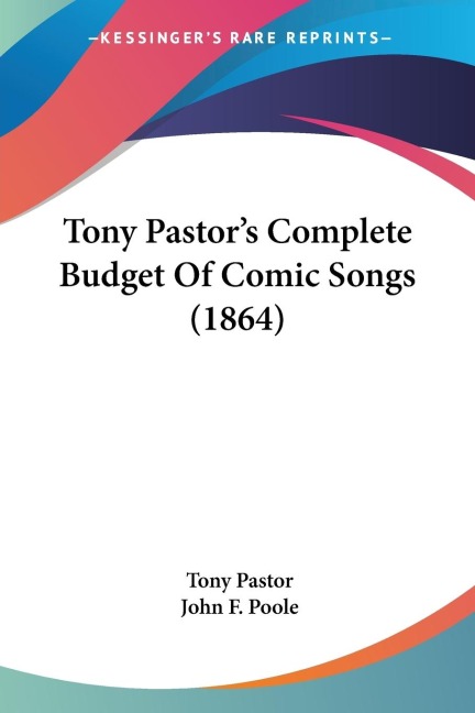 Tony Pastors Complete Budget Of Comic Songs (1864)
