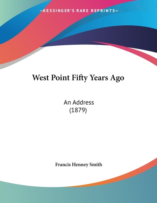 West Point Fifty Years Ago: An Address (1879)