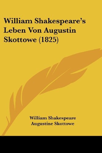 William Shakespeare's Leben Von Augustin Skottowe (1825)