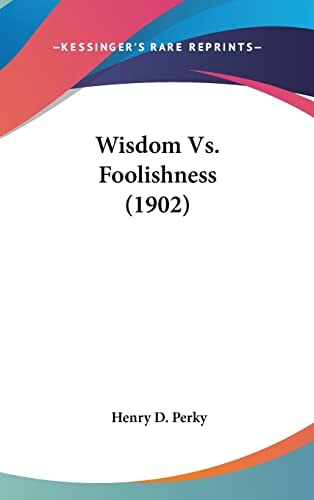 Wisdom Vs. Foolishness (1902)