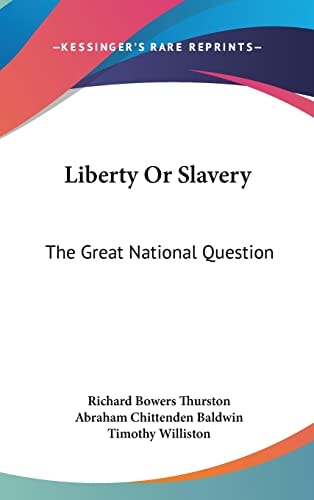 Liberty Or Slavery: The Great National Question: Three Prize Essays On American Slavery (1857)