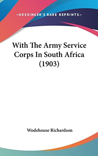 With The Army Service Corps In South Africa (1903)