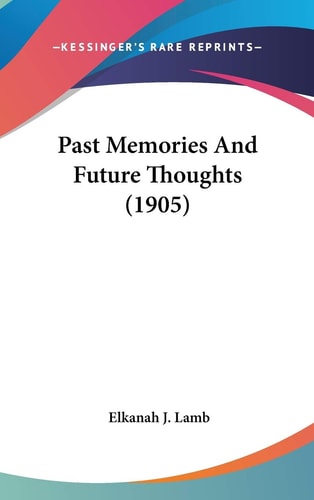 Past Memories And Future Thoughts (1905)