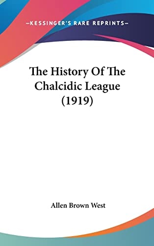 The History Of The Chalcidic League (1919)