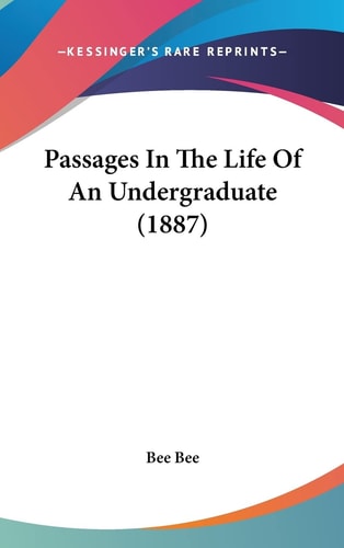 Passages In The Life Of An Undergraduate (1887)