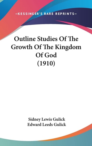 Outline Studies Of The Growth Of The Kingdom Of God (1910)