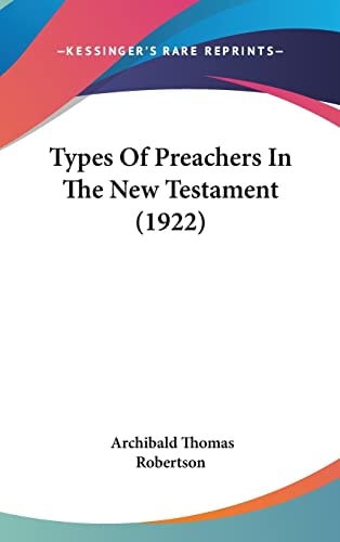 Types Of Preachers In The New Testament (1922)