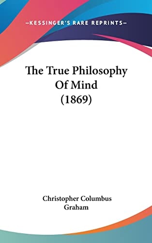 The True Philosophy Of Mind (1869)