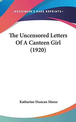 The Uncensored Letters Of A Canteen Girl (1920)
