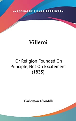 Villeroi: Or Religion Founded On Principle, Not On Excitement (1835)