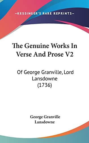 The Genuine Works In Verse And Prose V2: Of George Granville, Lord Lansdowne (1736)