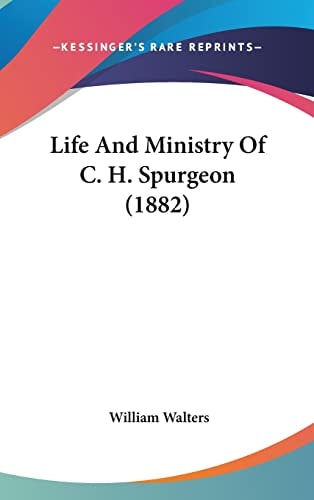 Life And Ministry Of C. H. Spurgeon (1882)