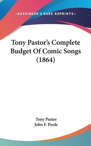 Tony Pastor's Complete Budget Of Comic Songs (1864)