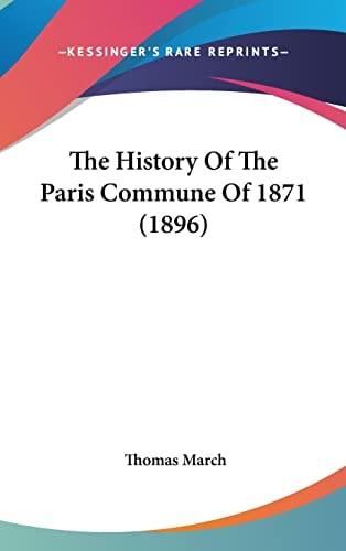 The History Of The Paris Commune Of 1871 (1896)