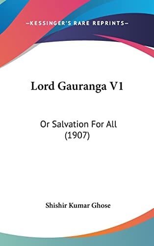 Lord Gauranga V1: Or Salvation For All (1907)