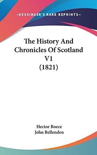 The History And Chronicles Of Scotland V1 (1821)