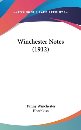 Winchester Notes (1912)