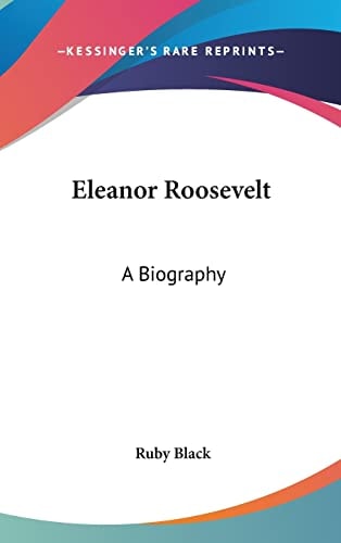 Eleanor Roosevelt: A Biography